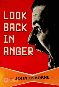John Osborne ಯ Look Back in Anger ಅತೃಪ್ತ ಮನಸ್ಸು ಮತ್ತು ಬದುಕಿನ ಚಿತ್ರಣ