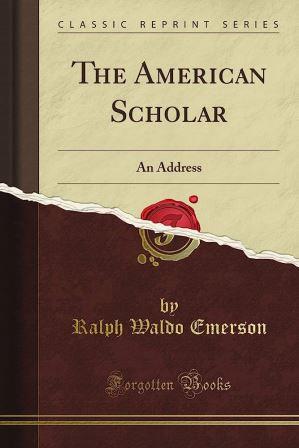 American Scholar – ರಾಲ್ಫ ವಾಲ್ಡೊ ಎಮರಸನ್